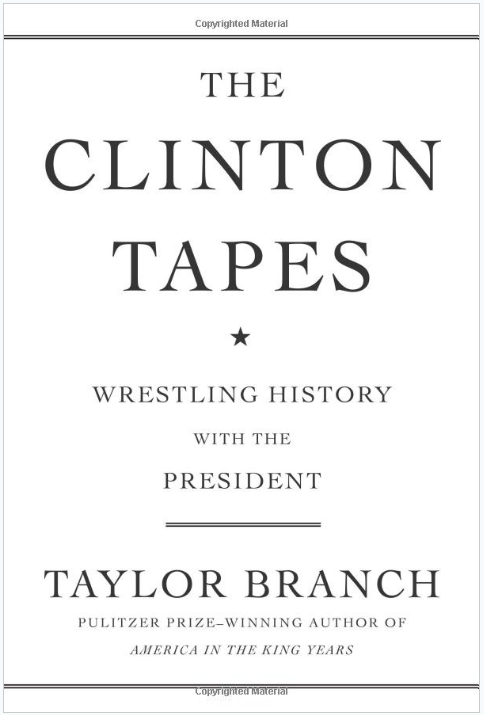 The Clinton Tapes Wrestling History With The President by Taylor Branch