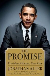 The Promise – President Obama, Year One by Jonthan Alter