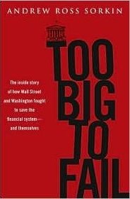 Too Big To Fail by Andrew Ross Sorkin